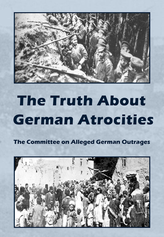 The Truth About German Atrocities