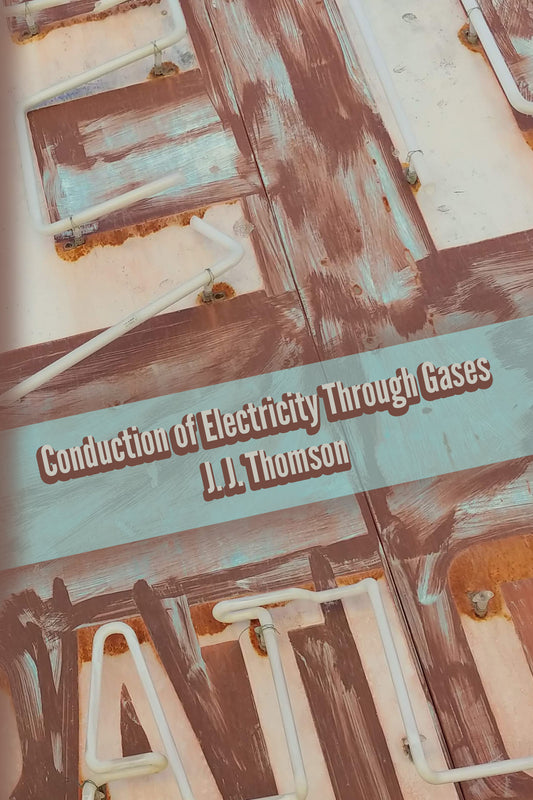 Conduction of Electricity Through Gases
