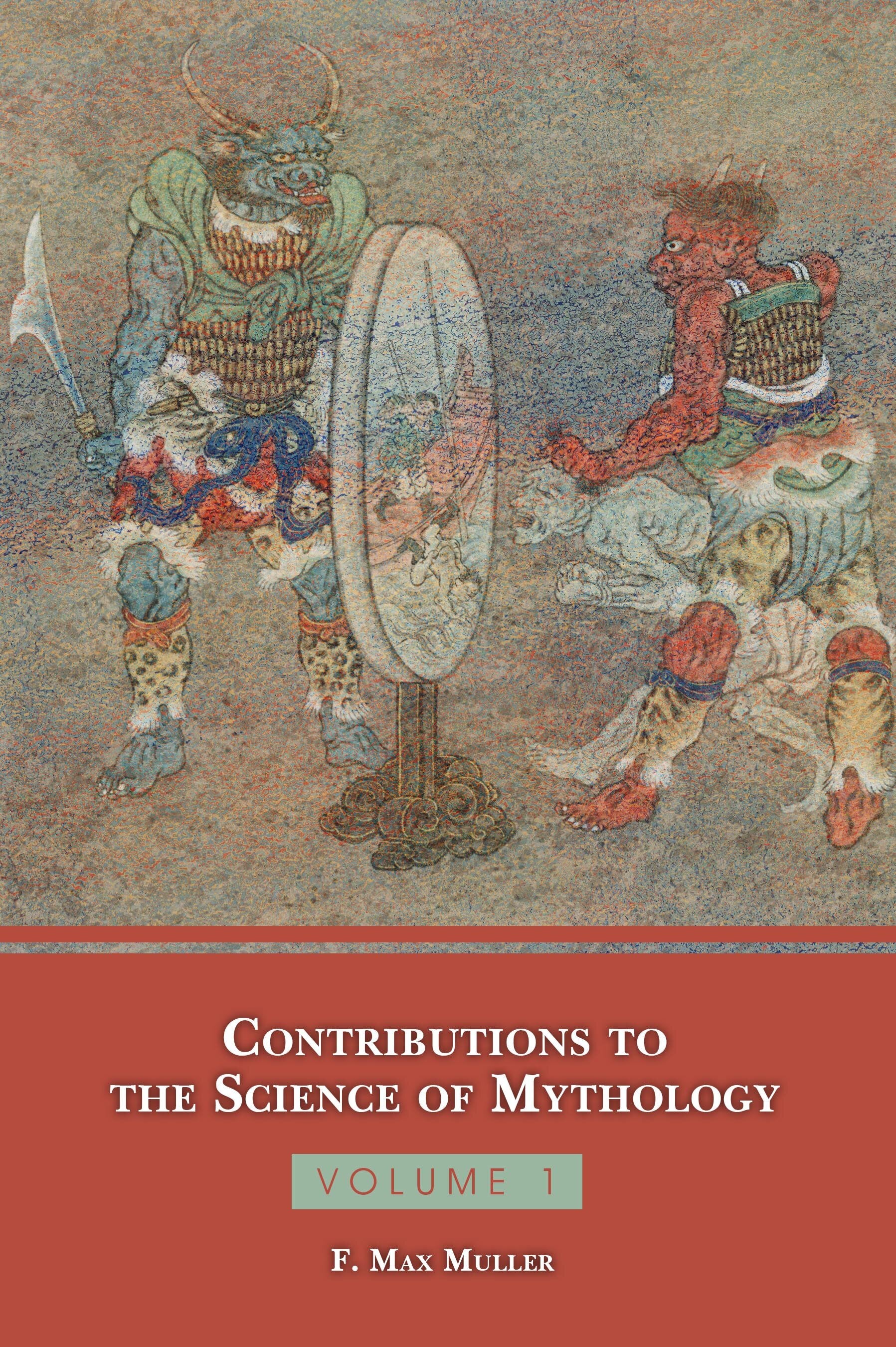 Contributions to the Science of Mythology Volume 1