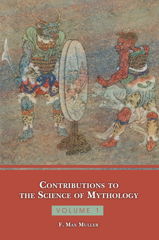 Contributions to the Science of Mythology Volume 1