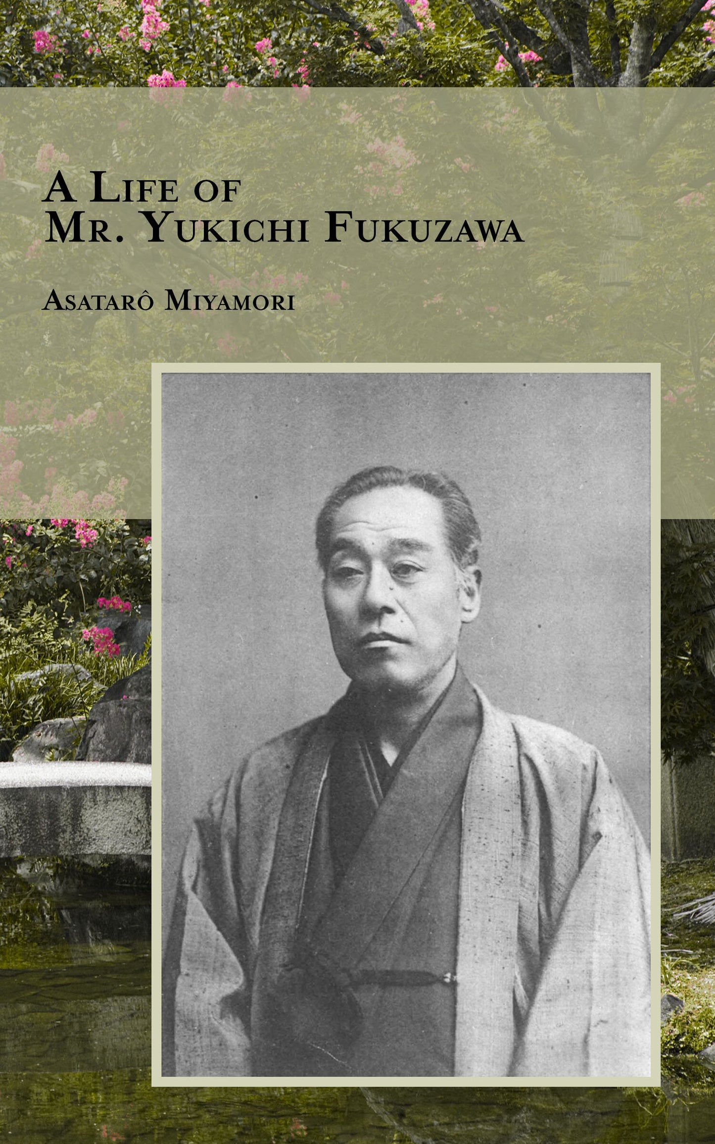 A Life of Mr. Yukuchi Fukuzawa