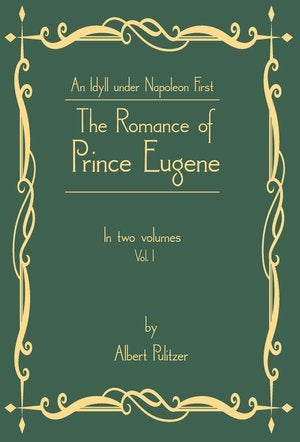 The Romance of Prince Eugene Volume I