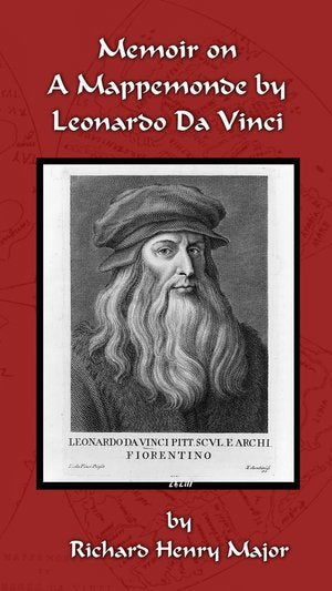 Memoir on a Mappemonde by Leonardo Da Vinci