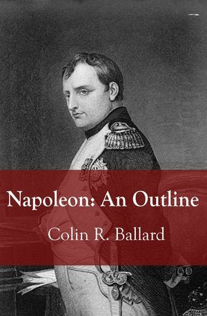Napoleon: An Outline