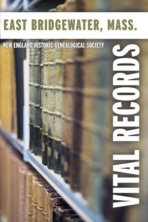 Vital Records of East Bridgewater, Mass.