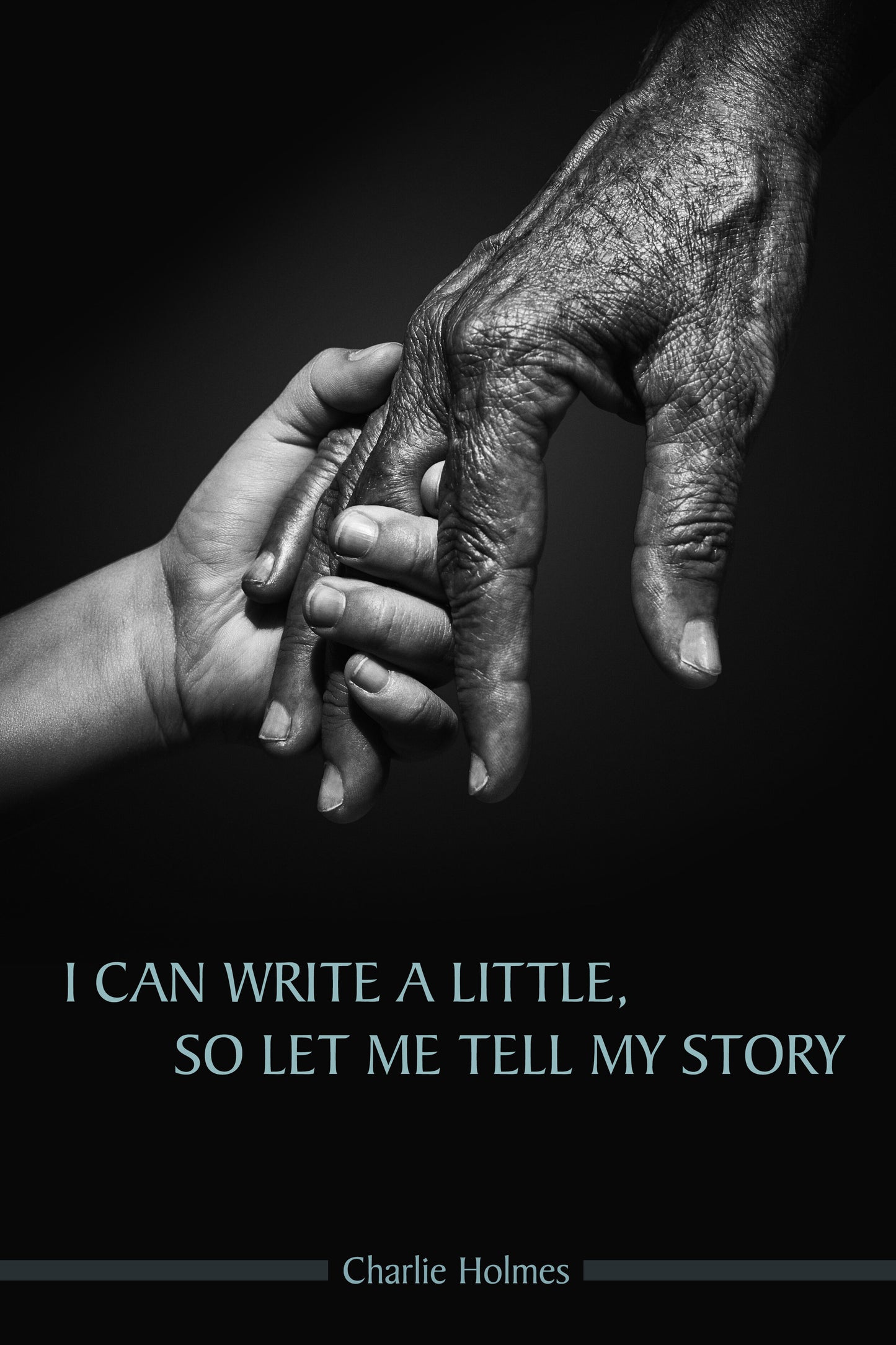 I Can Write A Little, So Let Me Tell My Story 