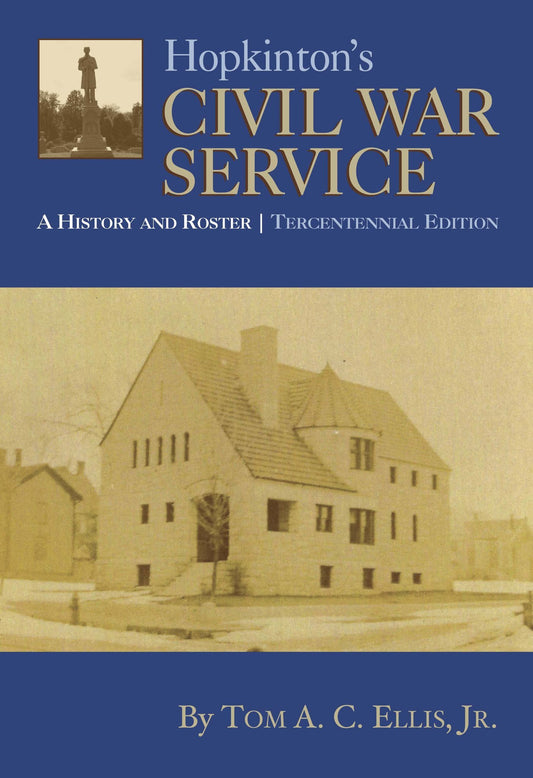 Hopkinton's Civil War Service: A History and Roster, Tercentennial Edition