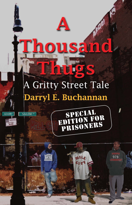 A Thousand Thugs: A Gritty Street Tale - Special Edition for Prisoners 