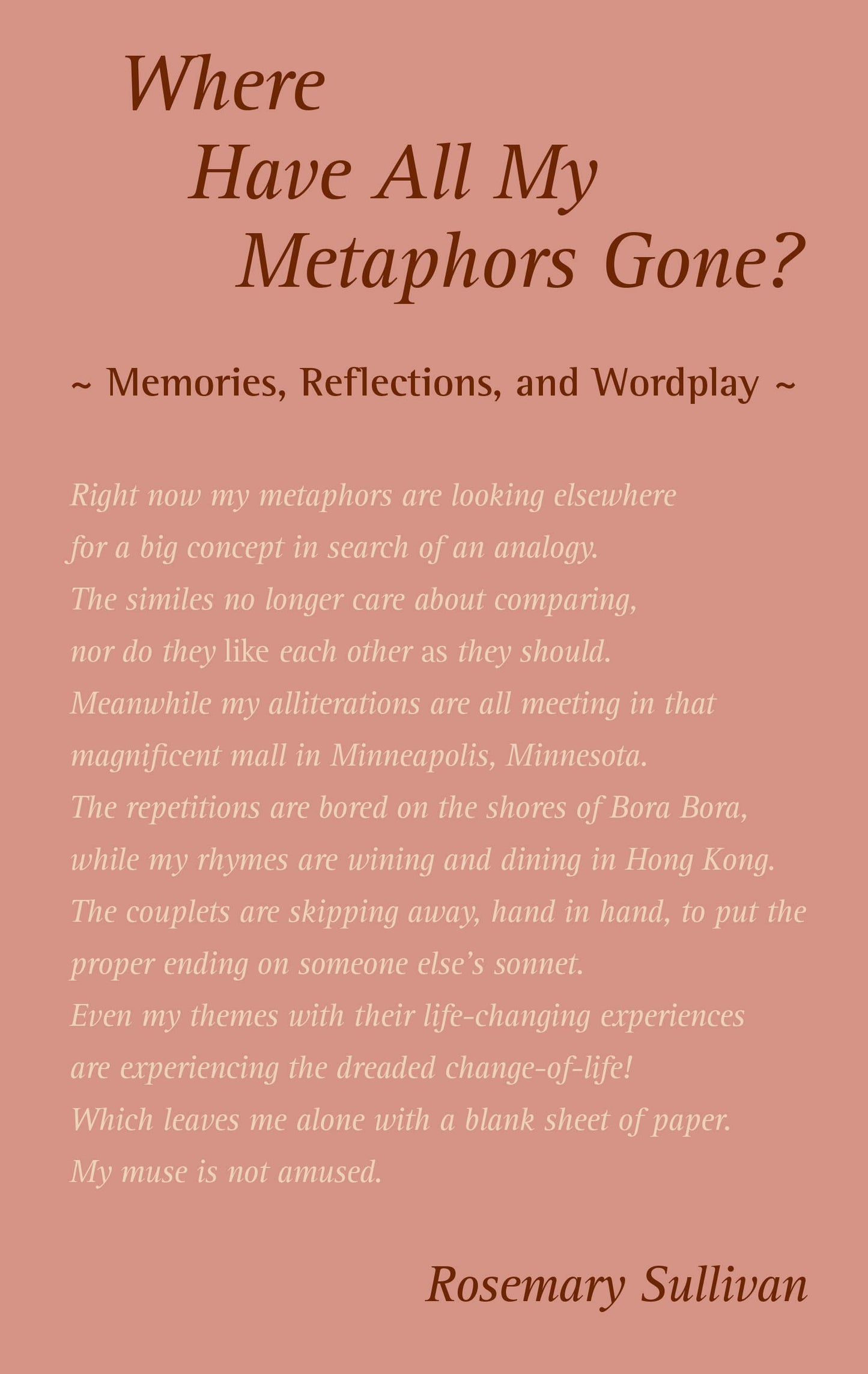 Where Have All My Metaphors Gone?: Memories, Reflections, and Wordplay 
